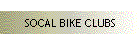 SOCAL BIKE CLUBS